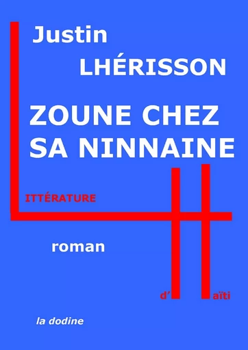 Zoune chez sa ninainne - Justin Lhérisson - Éditions de la dodine