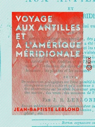 Voyage aux Antilles et à l'Amérique méridionale