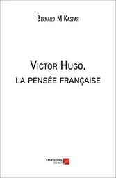 Victor Hugo, la pensée française