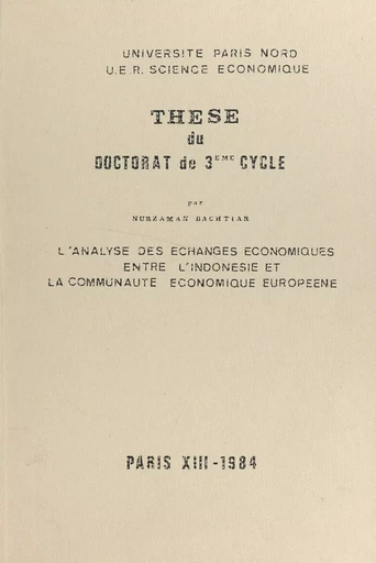 L'analyse des échanges économiques entre l'Indonésie et la Communauté économique européenne - Nurzaman Bachtiar - FeniXX réédition numérique