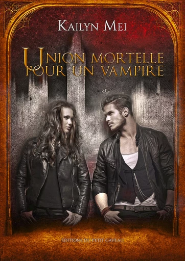 Union mortelle pour un vampire - Kailyn Mei - éditions du Petit Caveau