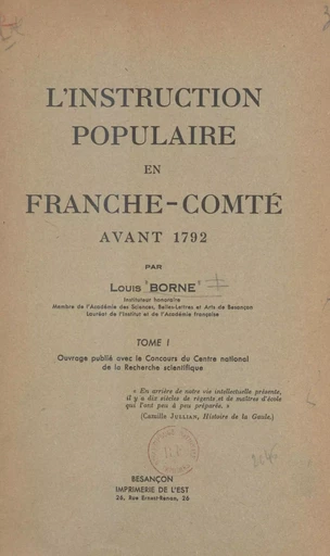 L'instruction populaire en Franche-Comté avant 1792 (1) - Louis Borne - FeniXX réédition numérique