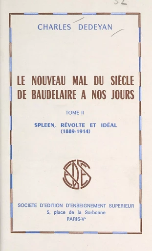 Le nouveau mal du siècle, de Baudelaire à nos jours (2) - Charles Dédéyan - Sedes (réédition numérique FeniXX)