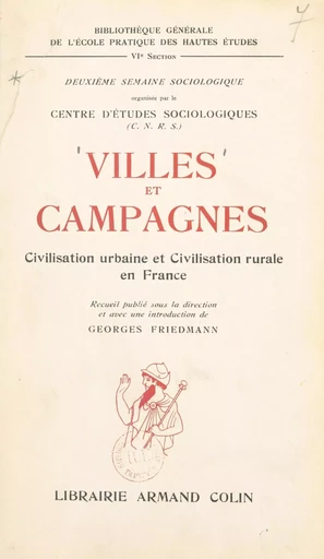 Villes et campagnes : civilisation urbaine et civilisation rurale en France -  Centre d'études sociologiques du CNRS - FeniXX réédition numérique