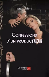 Confessions d'un producTUEUR