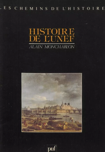 Histoire de l'U.N.E.F. - Alain Monchablon - Presses universitaires de France (réédition numérique FeniXX)