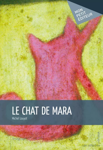 Le Chat de Mara - Michel Louyot - Mon Petit Editeur