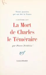 La mort de Charles le Téméraire, 5 janvier 1477