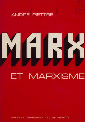 Marx et marxisme - André Piettre - Presses universitaires de France (réédition numérique FeniXX)