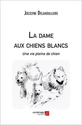 La dame aux chiens blancs