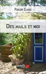 Des mails et moi