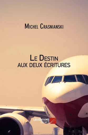 Le Destin aux deux écritures - Michel Crasnianski - Les Éditions du Net