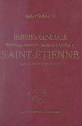 Histoire générale de Saint-Étienne