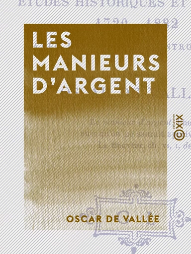 Les Manieurs d'argent - Oscar de Vallée - Collection XIX