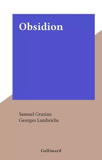 Obsidion - Samuel Grazian - Gallimard (réédition numérique FeniXX)