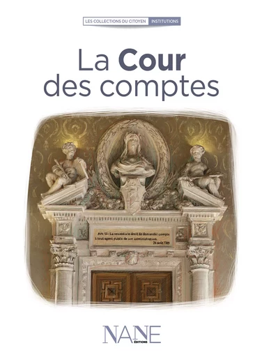 La Cour des comptes - Marina Bellot - NANE Editions