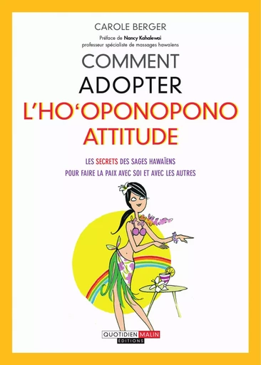 Comment adopter l'ho'oponopono attitude - Carole Berger - Éditions Leduc