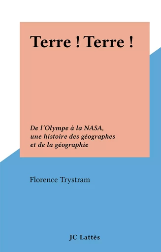 Terre ! Terre ! - Florence Trystram - (JC Lattès) réédition numérique FeniXX