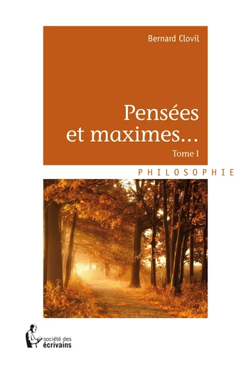 Pensées et maximes... - Bernard Clovil - Société des écrivains