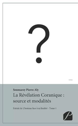 La Révélation Coranique : source et modalités