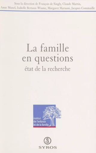 La famille en questions -  Institut de l'enfance et de la famille - La Découverte (réédition numérique FeniXX)