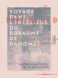 Voyage dans l'intérieur du royaume de Dahomey