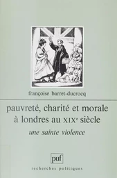 Pauvreté, charité et morale à Londres au XIXe siècle