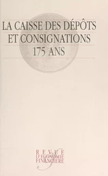 La Caisse des dépôts et consignations, 175 ans