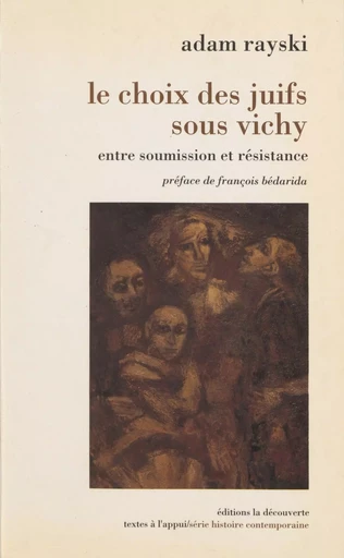 Le Choix des juifs sous Vichy - Adam Rayski - La Découverte (réédition numérique FeniXX)