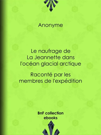 Le naufrage de La Jeannette dans l'océan glacial arctique -  Anonyme - BnF collection ebooks