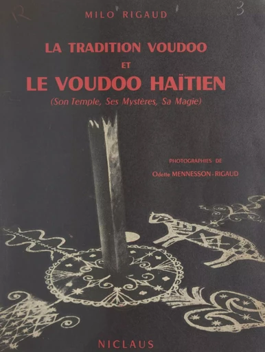 La tradition voudoo et le voudoo haïtien - Milo Rigaud - FeniXX réédition numérique