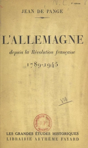 L'Allemagne depuis la Révolution française, 1789-1945 - Jean de Pange - (Fayard) réédition numérique FeniXX