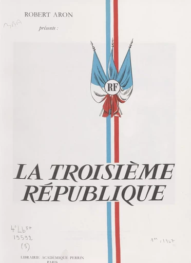 La Troisième République (5) - Robert Aron - Perrin (réédition numérique FeniXX)