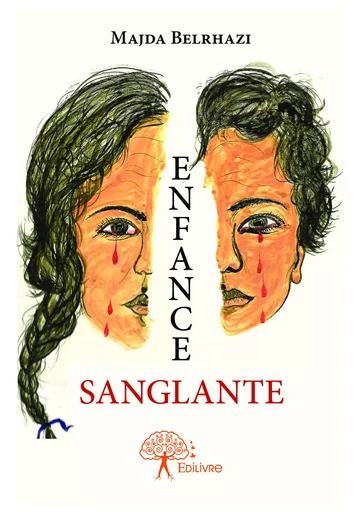 Enfance sanglante - Majda Belrhazi - Editions Edilivre