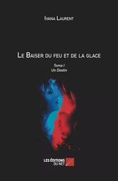 Le Baiser du feu et de la glace