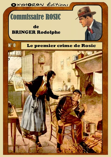 Le premier crime de Rosic - Rodolphe Bringer - OXYMORON Éditions