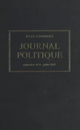 Journal politique, septembre 1939 - juillet 1942