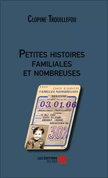 Petites histoires familiales et nombreuses