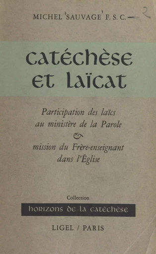 Catéchèse et laïcat - Michel Sauvage - FeniXX réédition numérique