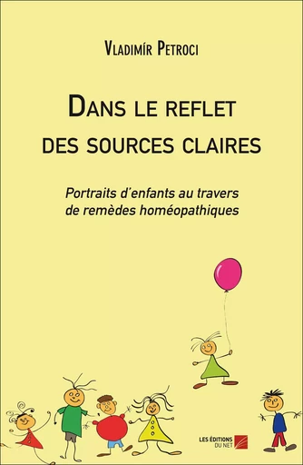 Dans le reflet des sources claires - Vladimír Petroci - Les Éditions du Net