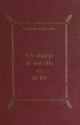 Un champ de bataille et de blé