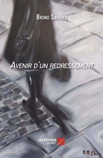 Avenir d'un redressement - Bruno Salgues - Les Éditions du Net