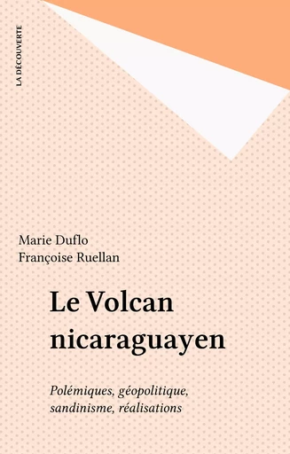 Le Volcan nicaraguayen - Marie Duflo, Françoise Ruellan - La Découverte (réédition numérique FeniXX)