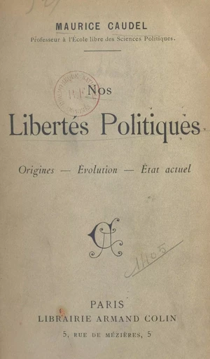 Nos libertés politiques - Maurice Caudel - (Armand Colin) réédition numérique FeniXX