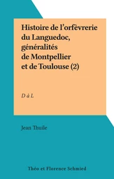 Histoire de l'orfèvrerie du Languedoc (2)