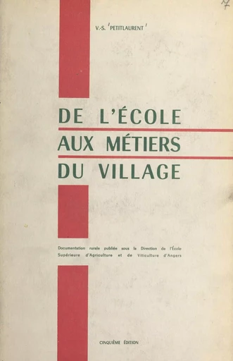 De l'école aux métiers du village - V. Petitlaurent - FeniXX réédition numérique