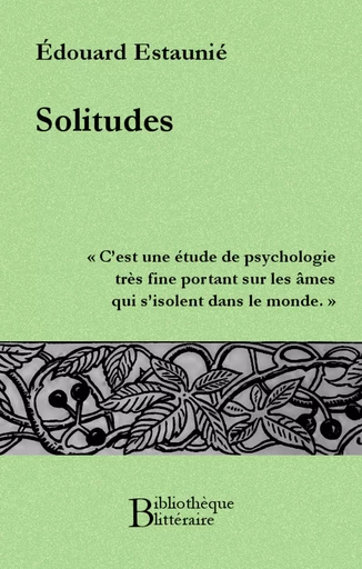 Solitudes - Édouard Estaunié - Bibliothèque malgache