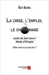 La crise, l'emploi, le chômage