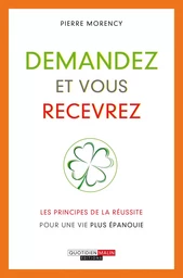 Demandez et vous recevrez