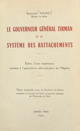 Le gouverneur général Tirman et le système des rattachements